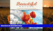 [Download]  Beautiful Nature: A Grayscale Adult Coloring Book of Flowers, Plants   Landscapes