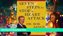 Audiobook  Seven Steps to Stop a Heart Attack Dr. Bob Arnot Trial Ebook