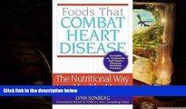 Read Online Foods That Combat Heart Disease: The Nutritional Way to a Healthy Heart Lynn Sonberg