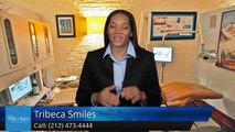 Tribeca Smiles New York         Amazing         Five Star Review by Alain M.