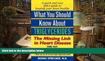 PDF  What You Should Know About Triglycerides: The Missing Link in Heart Disease Dennis Sprecher