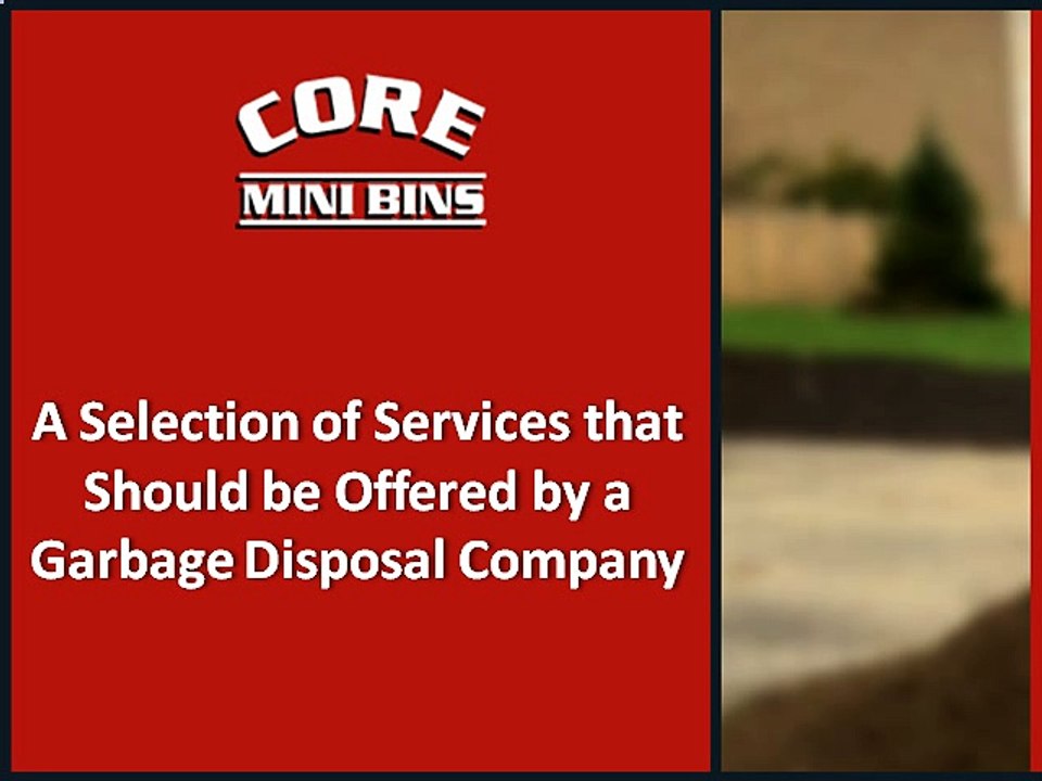 A Selection of Services that Should be Offered by a Garbage Disposal Company