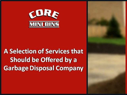 A Selection of Services that Should be Offered by a Garbage Disposal Company