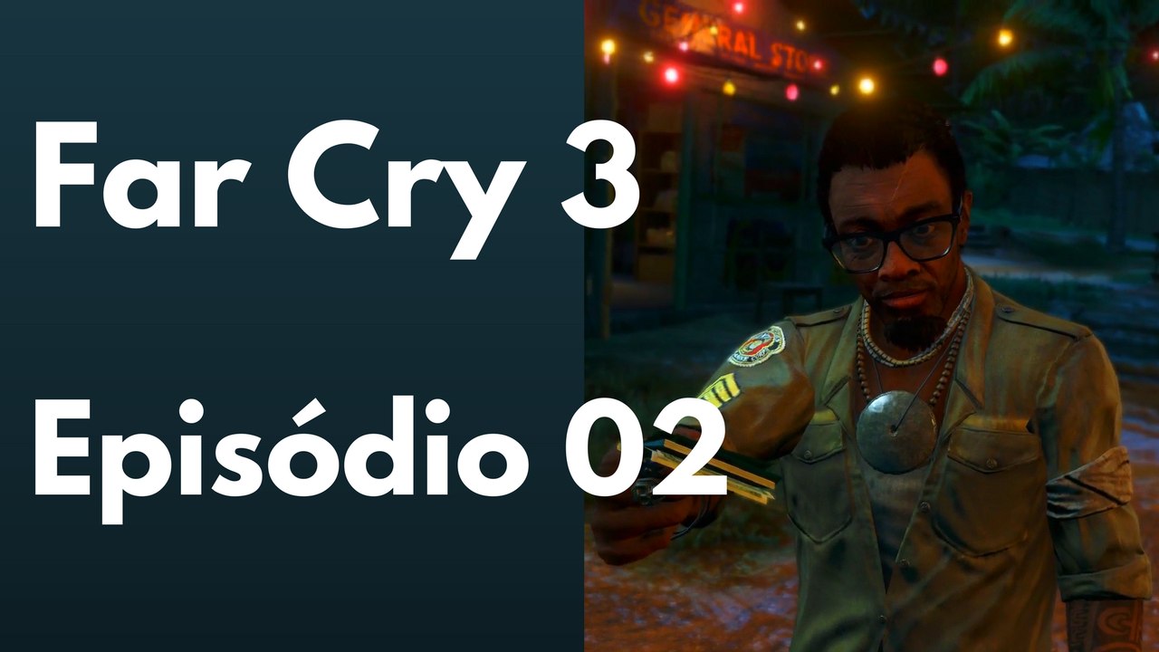 Far Cry 3 #2 - Dr.Doidão