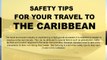 3 safety tips to travel safely to the Caribbean