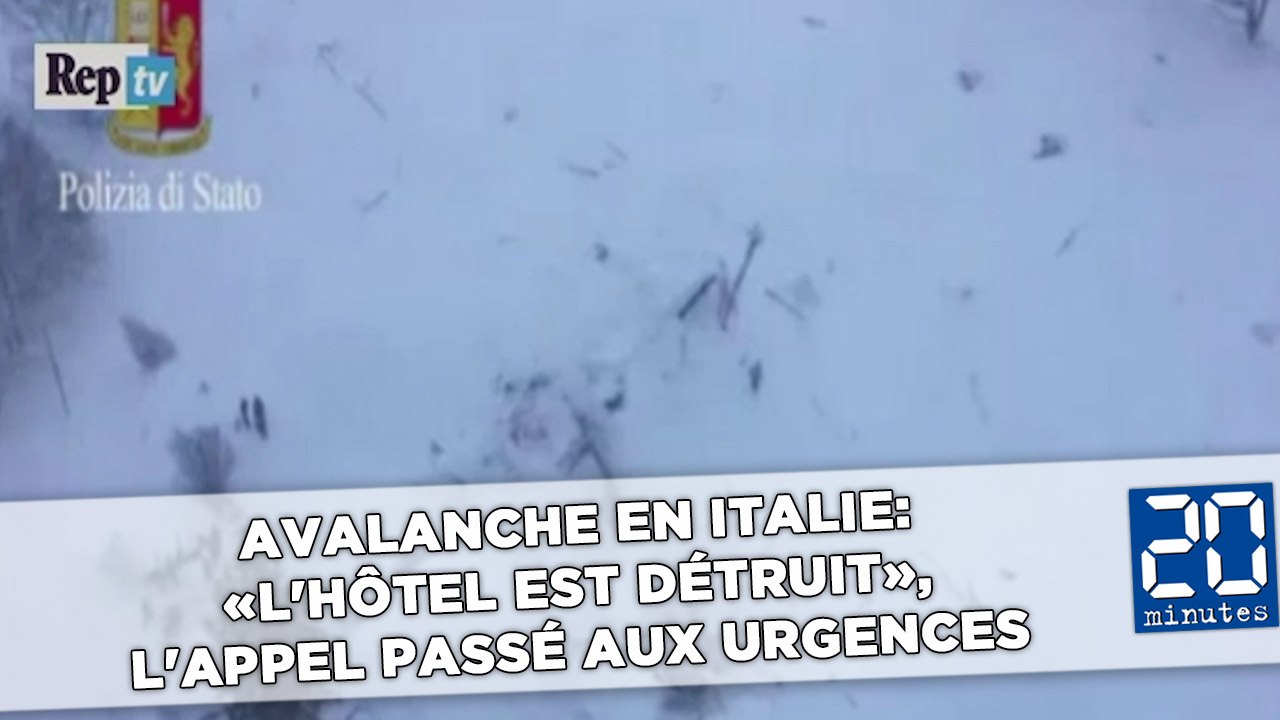 Avalanche en Italie: «L'hôtel est détruit», l'appel passé aux urgences