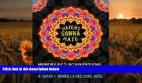 PDF  Haters Gonna Hate: A Snarky Mandala Coloring Book: Mandalas? Again?!? SMH: Midnight Edition