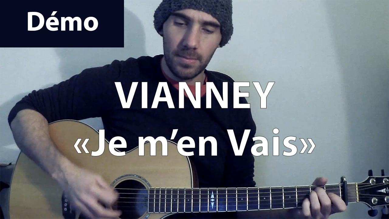 Je M'en Vais - Vianney - Tab & Tuto Guitare ( DEMO )