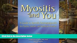 Read Online Myositis and You: A Guide to Juvenile Dermatomyositis for Patients, Families, and