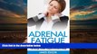 Download [PDF]  Adrenal Fatigue: How To Overcome Fatigue And Restore Your Energy - Low Energy,