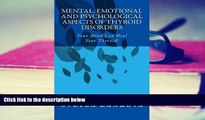 Audiobook  Mental, Emotional and Psychological Aspects of Thyroid Disorders: Your Mind Can Heal