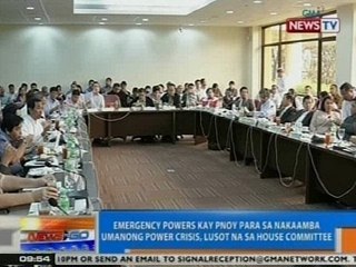 NTG: Emergency powers kay PNoy para sa nakaamba umanong power crisis, lusot na sa house committee