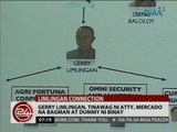 24 Oras: Gerry Limlingan, tinawag ni Atty. Mercado na bagman at dummy ni Binay