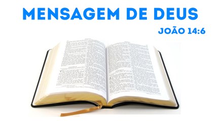 Mensagem de Deus para você : João 14:6