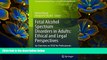 DOWNLOAD [PDF] Fetal Alcohol Spectrum Disorders in Adults: Ethical and Legal Perspectives: An