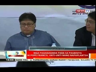 Mga paghahanda para sa pagbisita ni Pope Francis, unti-unti nang napaplantsa