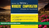 READ book How to Win a Workers  Compensation Claim in Illinois Mark Weissburg Pre Order