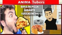 LUCCAS NETO - BOLO DE PIZZA GIGANTE - ANIMATUBERS#23 1