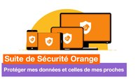 L'application Suite de Sécurité Orange  - Protéger mes données et celles de mes proches