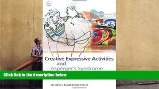Read Online Creative Expressive Activities and Asperger s Syndrome: Social and Emotional Skills