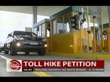 24Oras: Pamunuan ng SLEX at Star tollway, iniurong ang petisyon para sa pagtataas ng toll