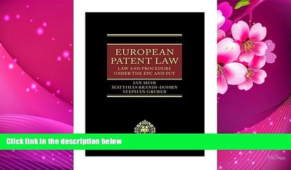 Download Video: READ book European Patent Law: Law and Procedure under the EPC and PCT Ian Muir Full Book