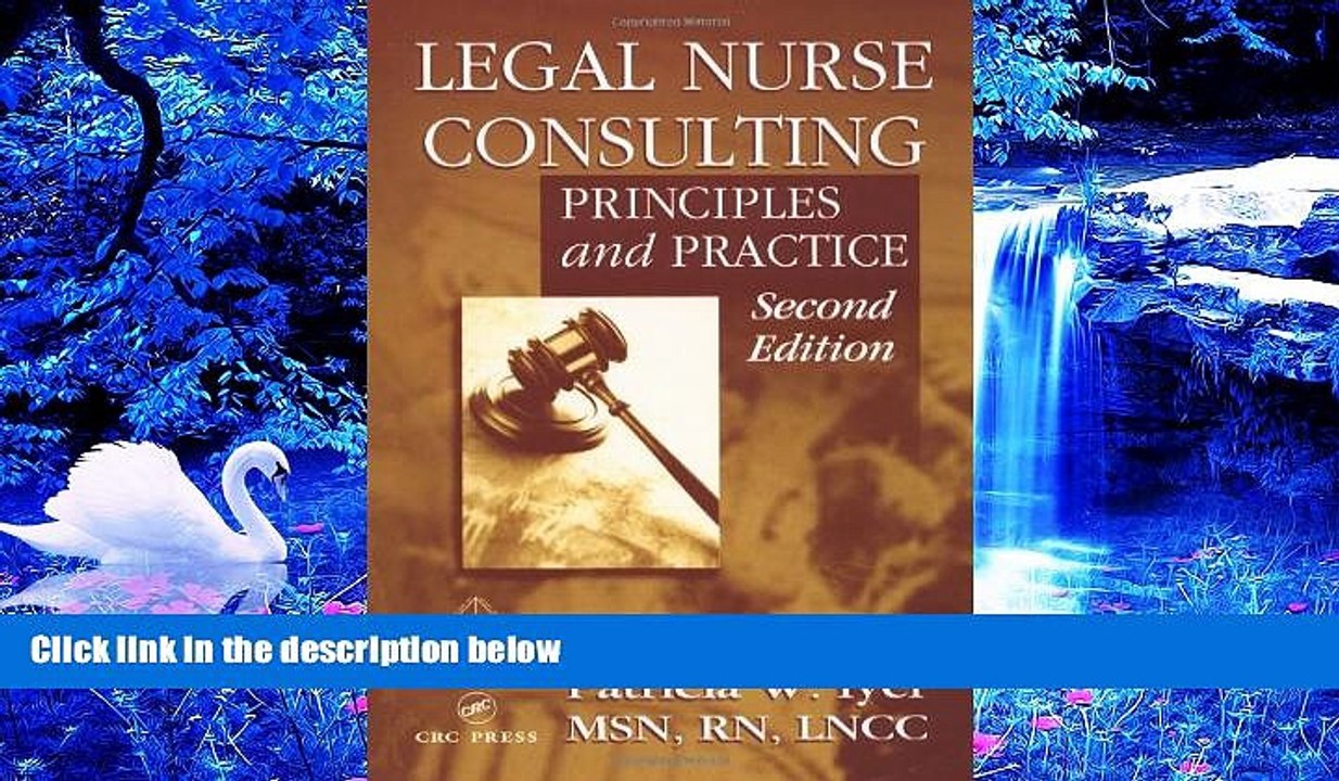 DOWNLOAD EBOOK Legal Nurse Consulting: Principles and Practice, Second Edition Patricia W. Iyer