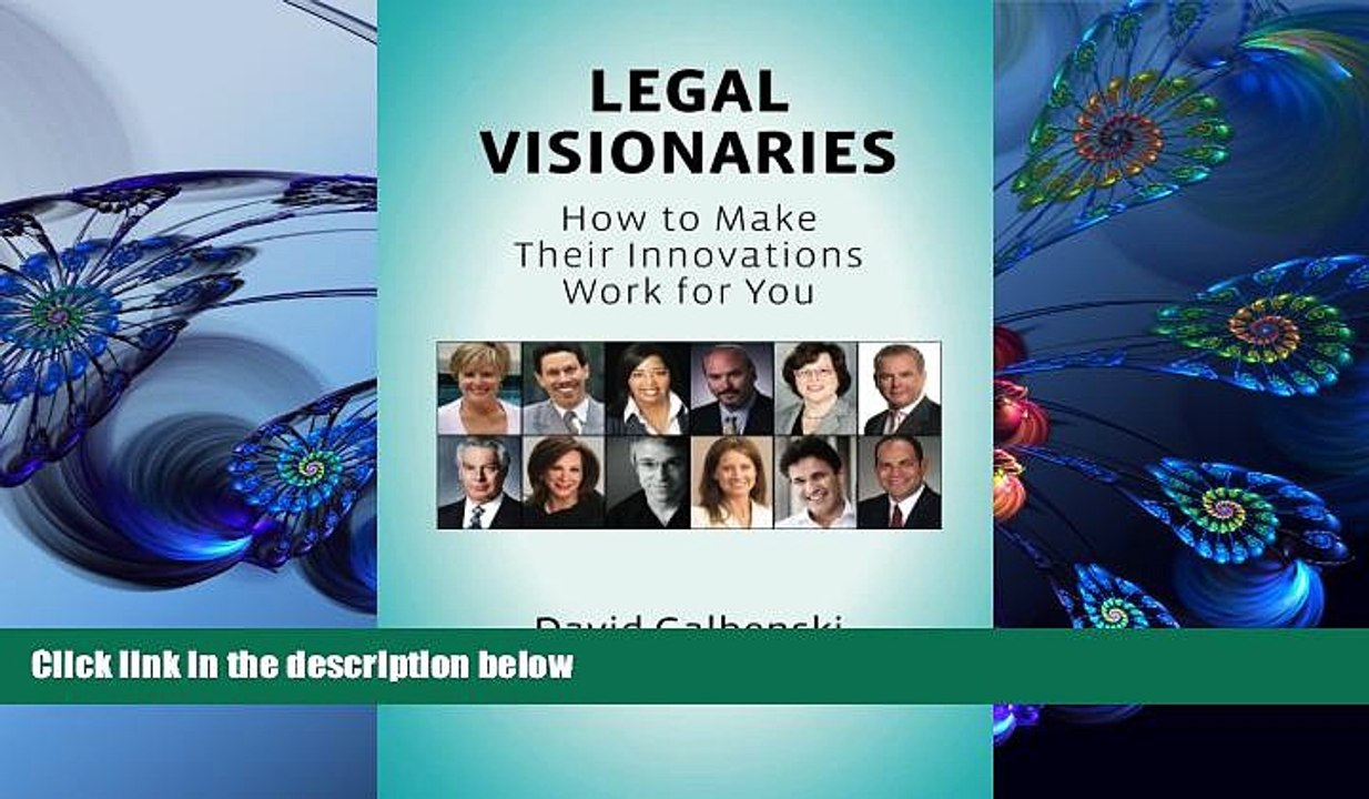 READ book Legal Visionaries: How to make their innovations work for you David Galbenski Pre Order