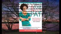 Download 6 Ways to Lose Belly Fat Without Exercise Journal: A Must Have For Everyone on the 6 Ways to Lose Belly Fat Wit