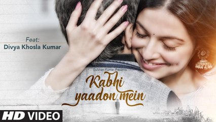 Kabhi Yaadon Mein (Full Video Song) Divya Khosla Kumar | Arijit Singh, Palak Muchhal