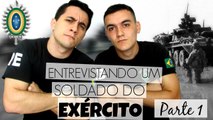 DICAS MILITARES - ENTREVISTANDO um SOLDADO do EXÉRCITO pt.1 - Watch Lopes