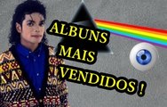 5 ALBUNS MAIS VENDIDOS DA HISTORIA