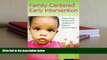 PDF  Family-Centered Early Intervention: Supporting Infants and Toddlers in Natural Environments