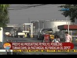 UB: Oil prices, posibleng tumaas dahil sa pagtanggal ng Pandacan oil depot