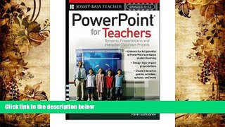 BEST PDF  PowerPoint for Teachers: Dynamic Presentations and Interactive Classroom Projects