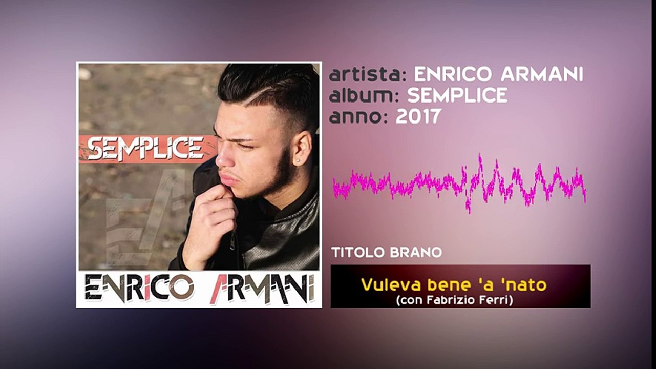 Enrico Armani - Vuleva bene  a  nato feat Fabrizio Ferri