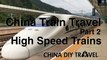 China Train Travel (part 2): High Speed Trains