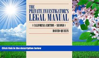 EBOOK ONLINE The Private Investigator s Legal Manual: (California Edition-Second) David Queen Pre