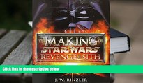 Read Online  The Making of Star Wars, Episode III - Revenge of the Sith Full Book