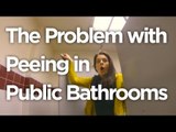 The Problem with Peeing in Public Bathrooms: a SKETCH by UCB's Horse   Horse