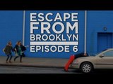 Escape From Brooklyn - Episode 6 (a WEB SERIES from UCB Comedy)