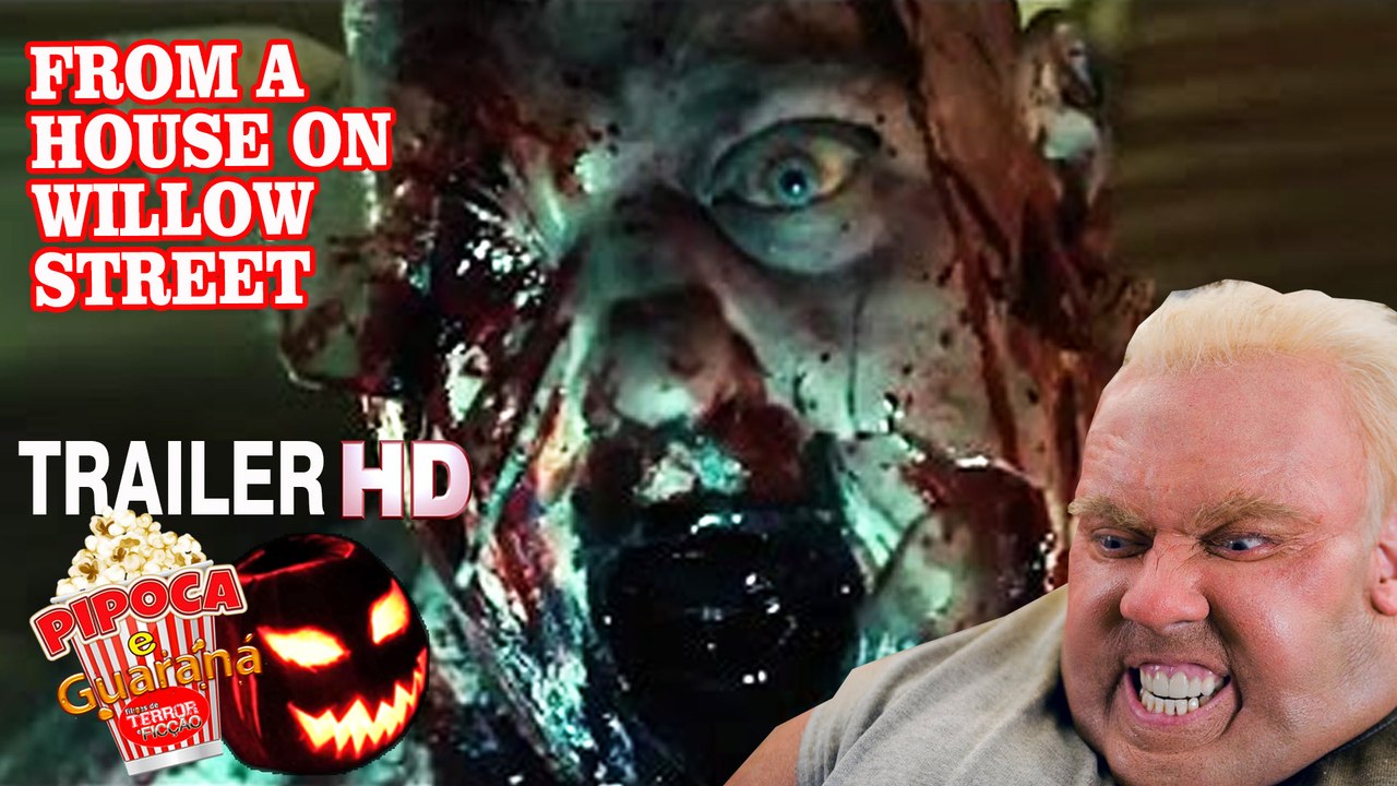 Trailer Filme FROM A HOUSE ON WILLOW STREET 2017 filme de terror horror movie bande-annonce film dhorreur ホラー映画