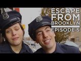 Escape From Brooklyn - Episode 5 (a WEB SERIES from UCB Comedy)