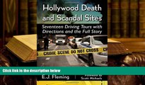 Read Online  Hollywood Death and Scandal Sites: Seventeen Driving Tours with Directions and the