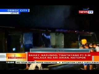 BT: Tinatayang P1.5-M halaga ng ari-arian, natupok