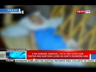 NTVL: 6 na buwang sanggol, patay matapos daw takpan ang kanyang ilong ng kanya mismong ama