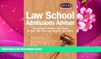 READ book Kaplan Newsweek Law School Admissions Adviser (Get Into Law School) Kaplan Full Book