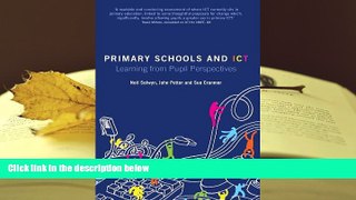 PDF [FREE] DOWNLOAD  Primary Schools and ICT: Learning from pupil perspectives BOOK ONLINE
