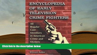 Audiobook  Encyclopedia of Early Television Crime Fighters: All Regular Cast Members in American