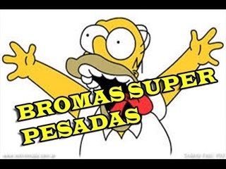 BROMAS SUPER PASADAS DE HOY